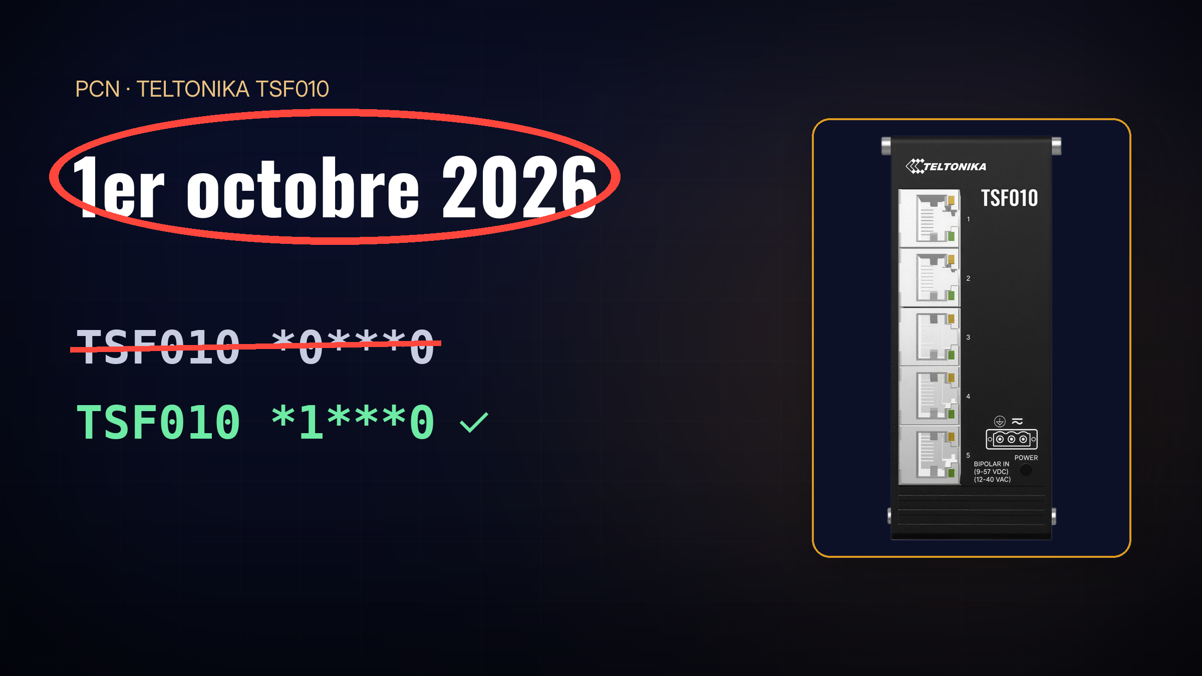 Teltonika TSF010 : les codes de commande VDC-only expirent au 1er octobre 2026 — ce que les acheteurs doivent savoir
