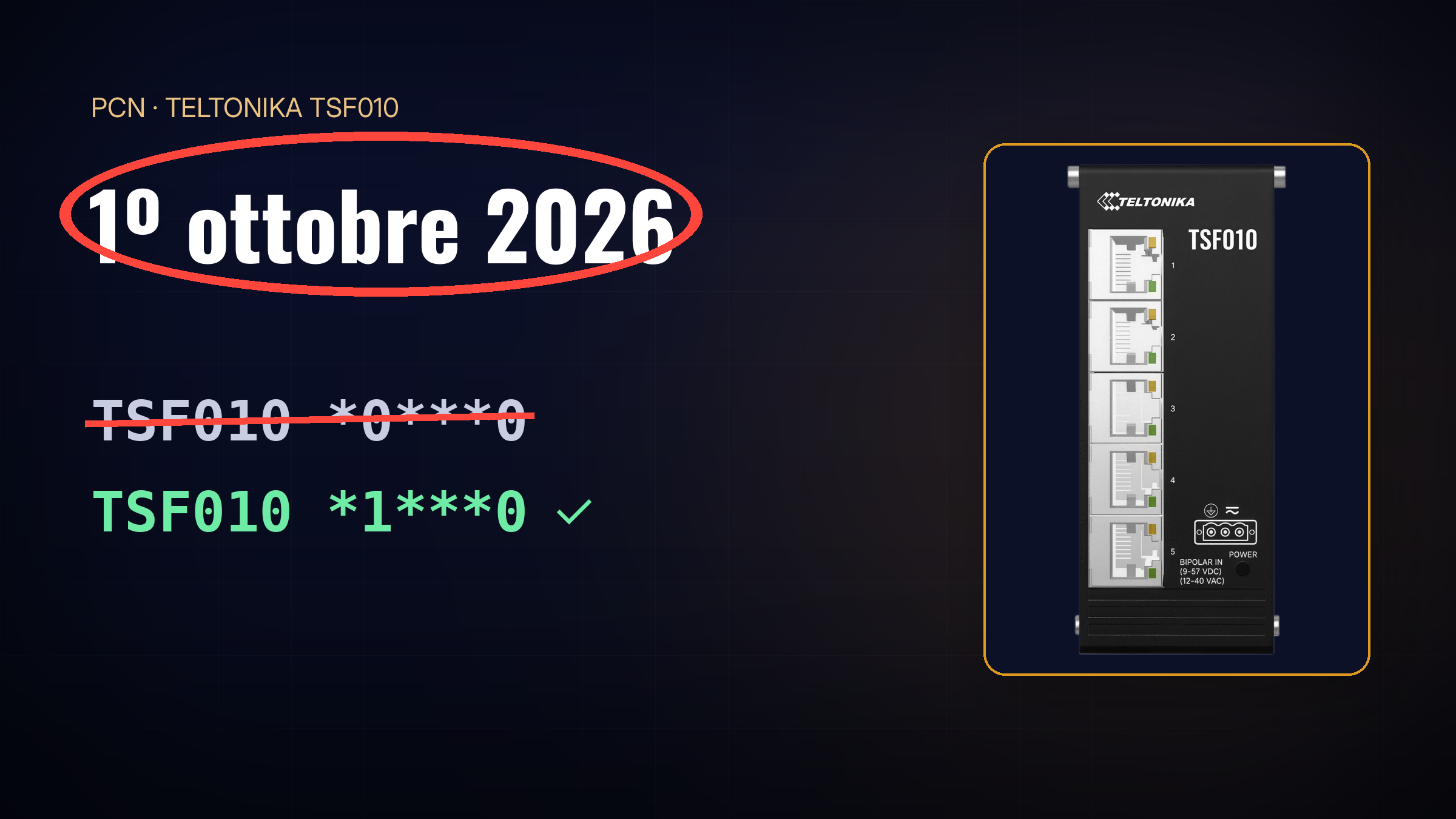 Teltonika TSF010: i codici d'ordine solo VDC escono di scena il 1° ottobre 2026 — cosa deve sapere chi acquista